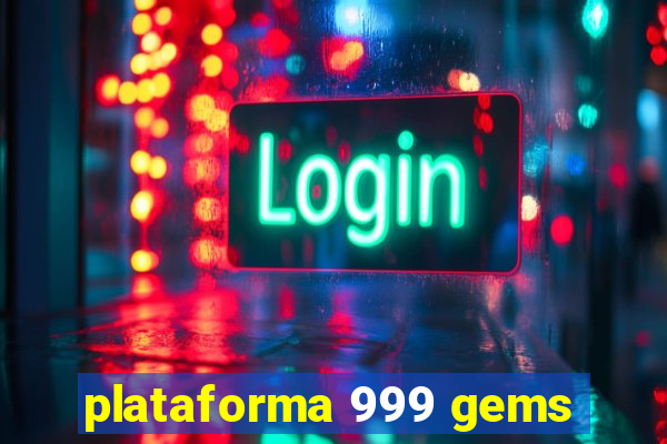 plataforma 999 gems